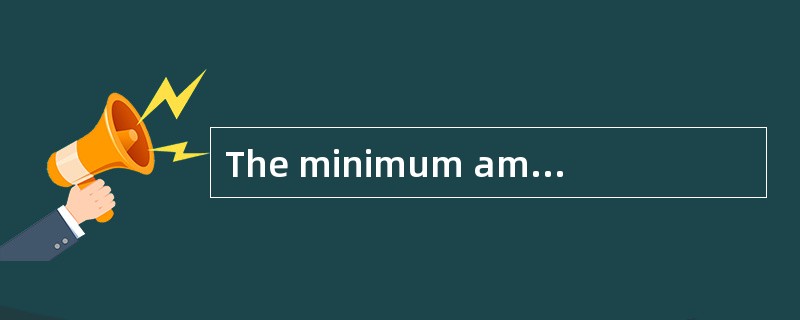 The minimum amount insured should be the CIF value of the goods plus （）.