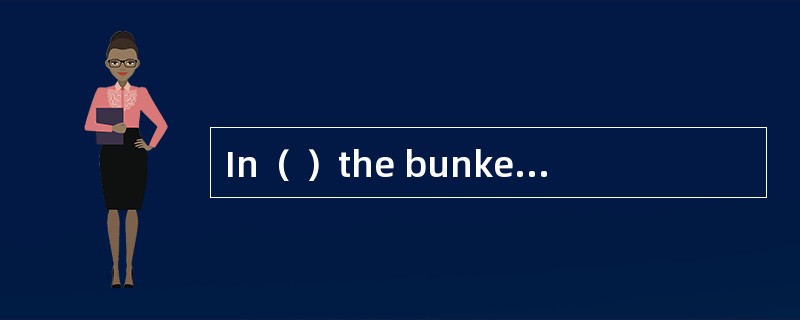 In（ ）the bunker is payable by the shipowner.