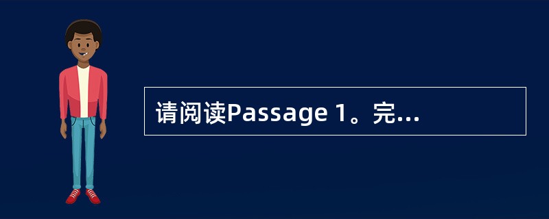 请阅读Passage 1。完成下小题。 <br />Passage 1 <br />"THE SERVANT"(1963) is one of those