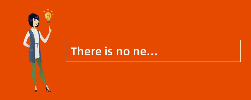 There is no need__________ to teach children how to behave.