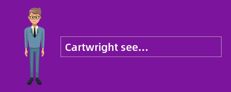 Cartwright seems to suggest that