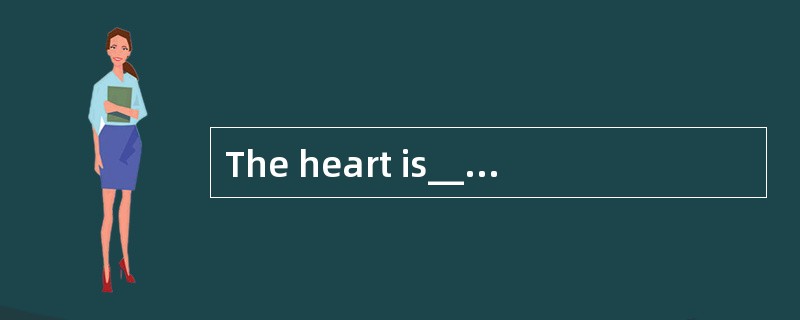 The heart is__________intelligent than the stomach, for they are both controlled by the brain.