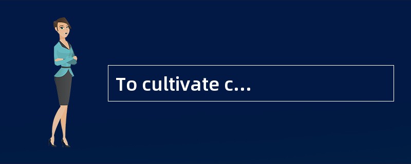 To cultivate communicative competence，what should correction focus on?