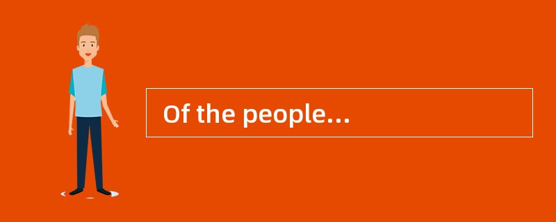  Of the people who work here, _________ are French and _________ English.