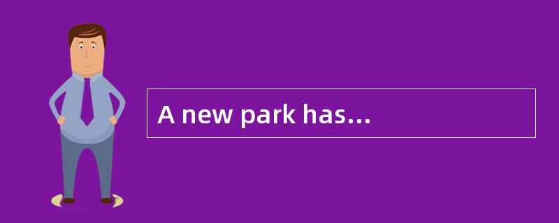 A new park has sprung up in __________ was a wasteland ten years ago.