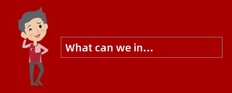 What can we infer from the passage?A) Hu