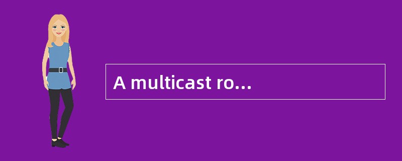 A multicast router may receive thousands