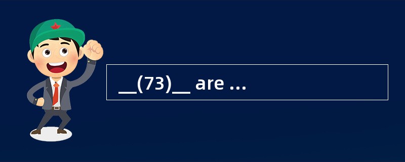  __(73)__ are the four major activities