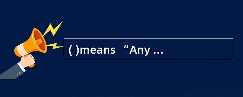 ( )means “Any HTML document on an HTTP Server” .