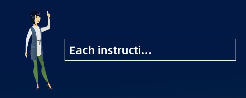 Each instruction is processed sequentially， and several instructions are at varying stages of execut