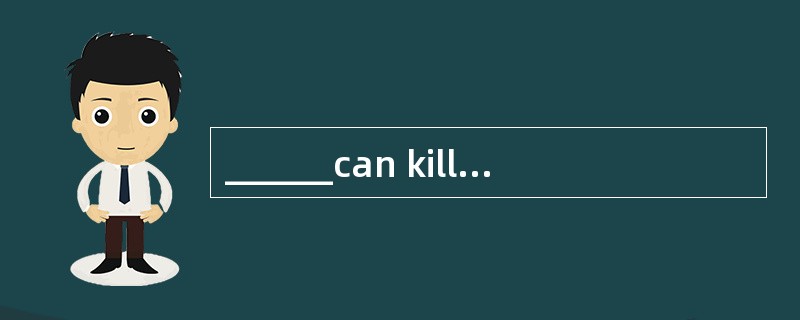 ______can kill your dream.（　）