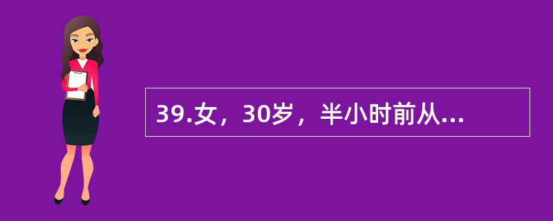 39.女，30岁，半小时前从高处坠下，右股骨下端肿痛，腹部疼痛，查体：神志淡漠，股骨下端有成角畸形。<br /><br />该患者应首先检查哪项（）