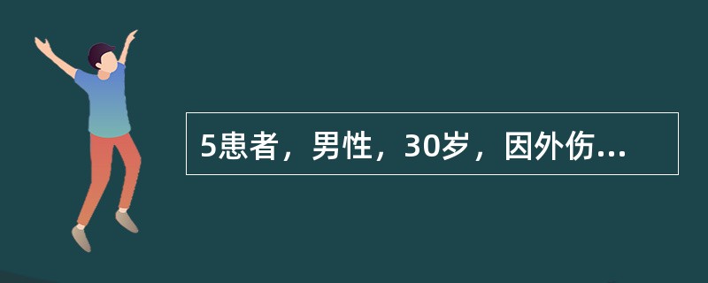 5患者，男性，30岁，因外伤致左侧胫骨中下1／3骨折。<br /><br />患者X线片检查提示骨折端无明显移位，首选处置