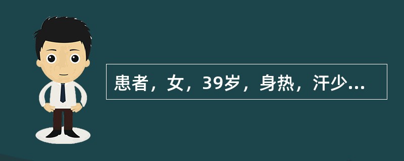 患者，女，39岁，身热，汗少，肢体酸重，头昏重胀，心烦口黏，苔薄黄腻，脉濡数，治宜选用