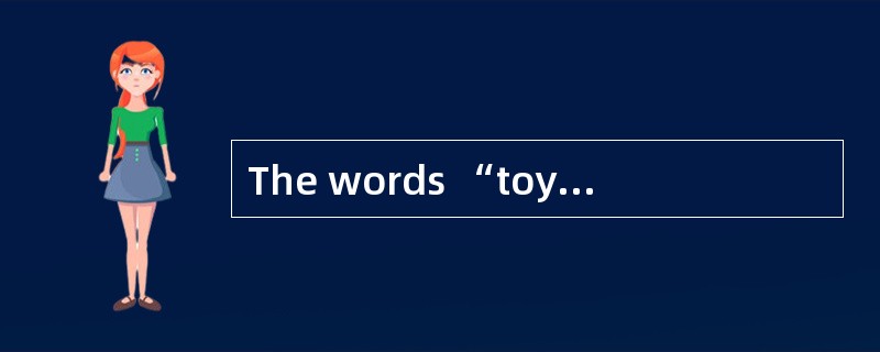 The words “toys， walks， John′s” can be examples of( )