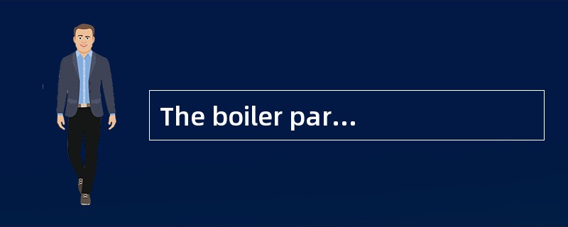 The boiler parameters should match with that of ( ).