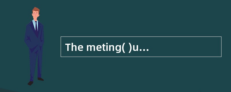 The meting( )up at midnight and we all went home.