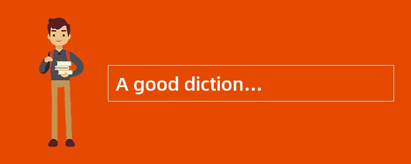 A good dictionary is( )to the study of a foreign language.