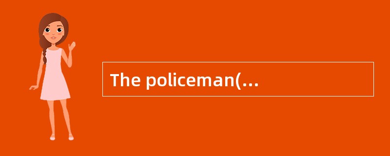 The policeman( )the children from the fire.